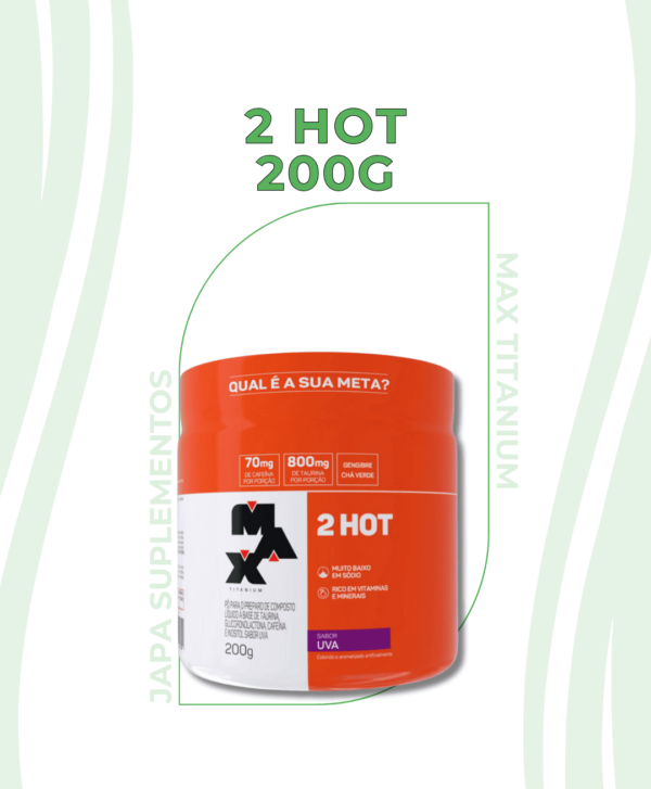 2 Hot (200g) – Max Titanium