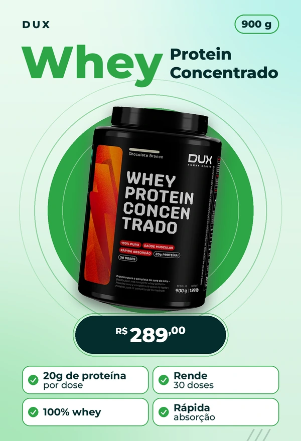 Whey Protein Concentrado 900g DUX Human Health por R$ 289,00. Clique para ver o produto e os sabores.